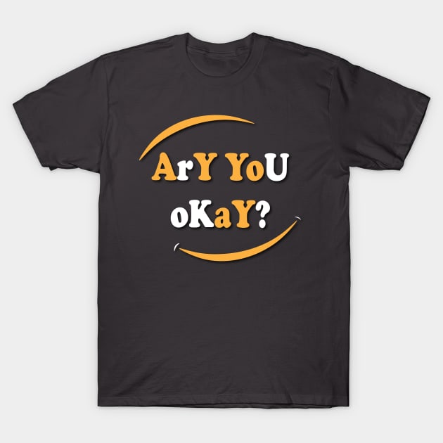 Are You Okay? T-Shirt by NouBa